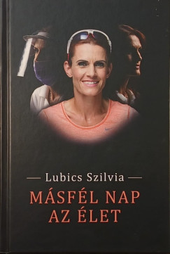 Lubics Szilvia - Lubics György - Másfél nap az élet - dedikált