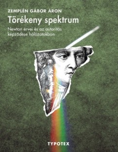 Zempln Gbor - Trkeny spektrum - Newton rvei s az autorits kpzdse hlzatokban