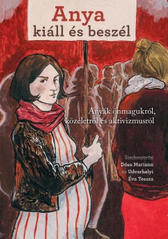 Dsa Mariann  (Szerk.) - Udvarhelyi va Tessza  (Szerk.) - Anya kill s beszl