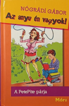 Nógrádi Gábor - Az anyu én vagyok!