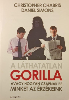 Christopher Chabris - Daniel Simons - A l�thatatlan gorilla