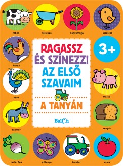 Ragassz s sznezz! Az els szavaim - A tanyn