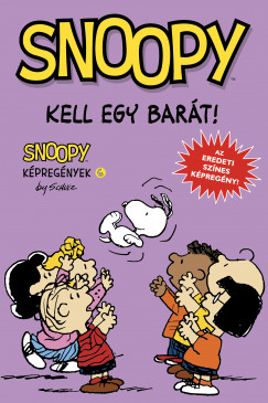 Charles M. Schulz - Kell egy bart!