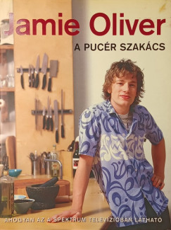 Jamie Oliver - A pucér szakács