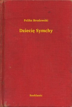 Feliks Brodowski - Dzieci� Symchy