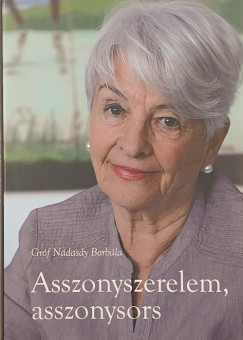 Gróf Nádasdy Borbála - Asszonyszerelem, asszonysors