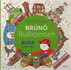 Bartos Erika - Brúnó Budapesten 2. - Buda hegyei
