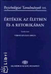 �rt�kek az �letben �s a retorik�ban