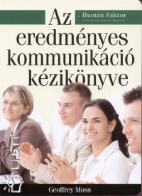 Geoffrey Moss - Az eredmnyes kommunikci kziknyve