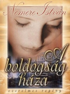 Nemere Istvn - A boldogsg hza