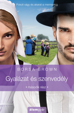 Borsa Brown - Gyalzat s szenvedly