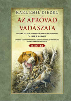 Karl Emil Diezel - Az apróvad vadászata II. kötet