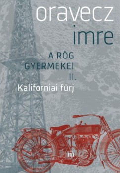 Oravecz Imre - Kaliforniai frj