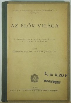 Greguss Pl - Dr. Karl Jnos - Az lk vilga