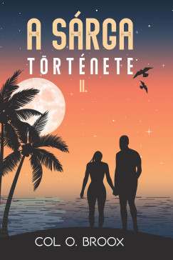 Col O. Broox - A SÁRGA története 2.