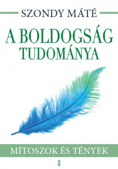 Szondy Mt - A boldogsg tudomnya