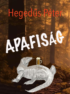 Hegeds Pter - Apafisg