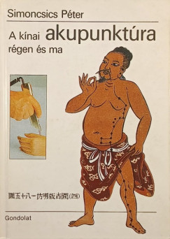 Dr. Simoncsics Péter - A kínai akupunktúra régen és ma