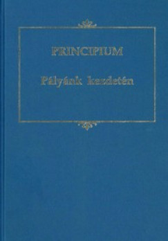 Lukcs Anna  (Szerk.) - Principium: Plynk kezdetn