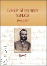Lónyay Menyhért - Lónyay Menyhért naplója 1860-1861