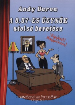 Andy Baron - A 0,07-es gynk utols bevetse