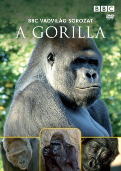 BBC Vadvilág sorozat - A gorilla - DVD
