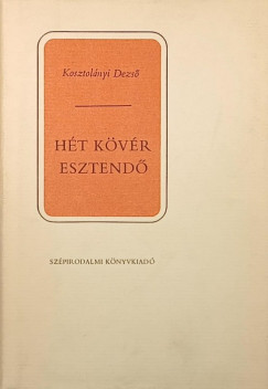 Kosztol�nyi Dezs� - H�t k�v�r esztend�