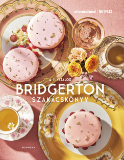 Regula Ysewijn - A hivatalos Bridgerton szakácskönyv