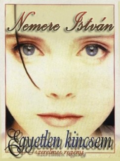 Nemere Istvn - Egyetlen kincsem