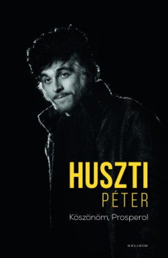 Huszti Pter - Ksznm, Prospero!