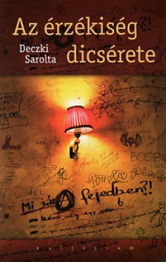 Deczki Sarolta - Az rzkisg dicsrete