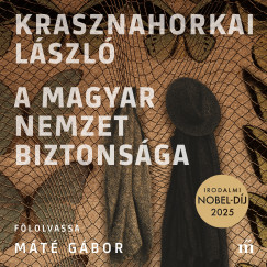Krasznahorkai László - A magyar nemzet biztonsága