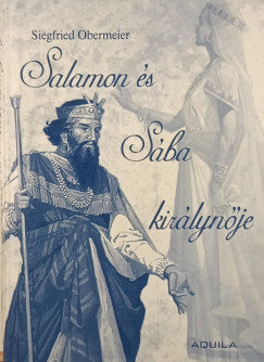 Siegfried Obermeier - Salamon �s S�ba kir�lyn�je