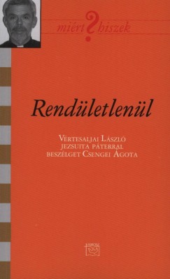 Csengei gota - Rendletlenl