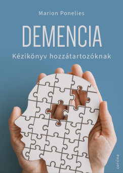 Marion Ponelies - Demencia - Kézikönyv hozzátartozóknak