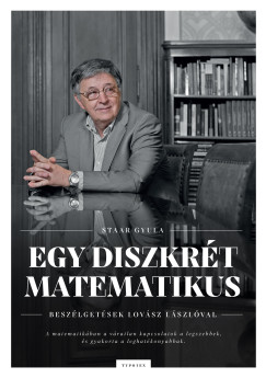 Staar Gyula - Egy diszkr�t matematikus