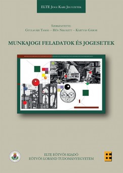 Gyulavri Tams  (Szerk.) - Hs Nikolett  (Szerk.) - Dr. Krtys Gbor  (Szerk.) - Munkajogi feladatok s jogesetek