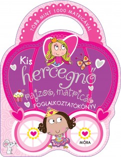 Kis hercegnő - Rajzos, matricás foglalkoztatókönyv