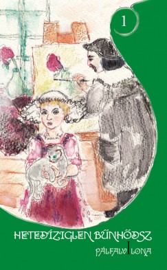 Pálfalvi Ilona - Hetedíziglen bűnhődsz