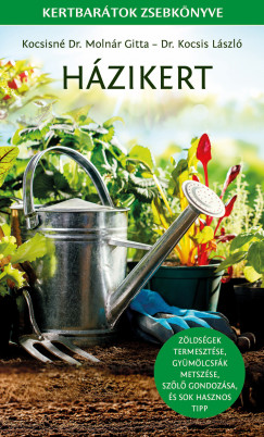 Dr. Kocsis László - Kocsisné Dr. Molnár Gitta - Házikert