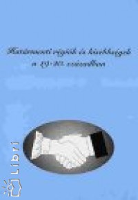 Hatrmenti rgik s kisebbsgek a 19-20. szzadban