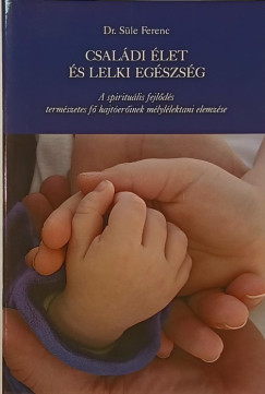 Dr. Sle Ferenc - Csaldi let s lelki egszsg
