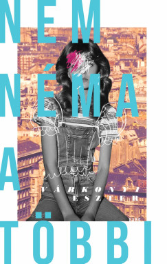 Várkonyi Eszter - Nem néma a többi