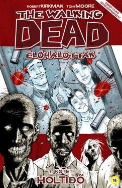 Robert Kirkman - The Walking Dead - lhalottak 1.
