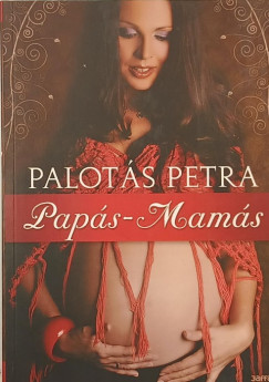 Palotás Petra - Papás-mamás