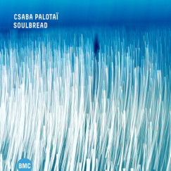 Palotai Csaba - Soulbread - CD