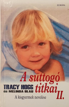 Melinda Blau - Tracy Hogg - A suttogó titkai II.