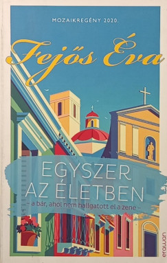 Fejős Éva - Egyszer az életben