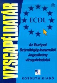 Efkovcs Ferenc - Mohai Istvn - Vradi Zsolt - ECDL vizsgapldatr
