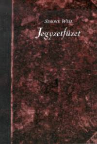 Simone Weil - Jegyzetfüzet